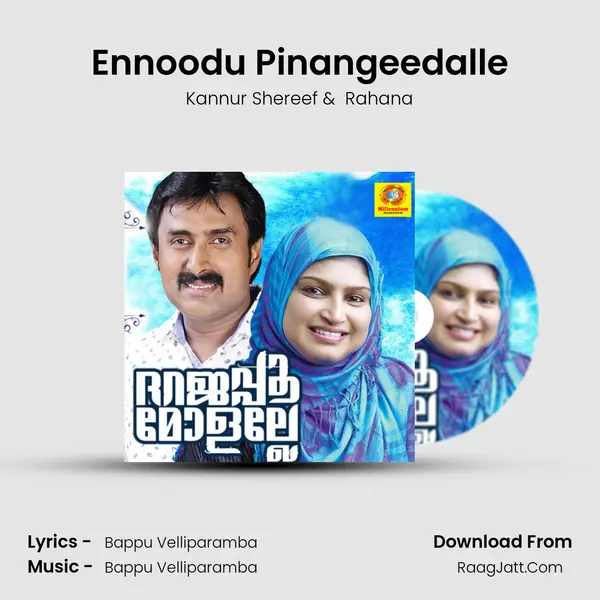 Ennoodu Pinangeedalle MP3 Song by Kannur Shereef Cover