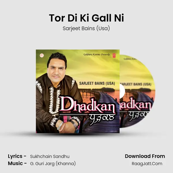 Tor Di Ki Gall Ni MP3 Song by Sarjeet Bains (Usa) Cover