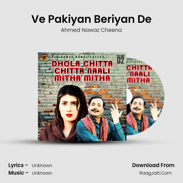Ve Pakiyan Beriyan De MP3 Song by Ahmed Nawaz Cheena Cover