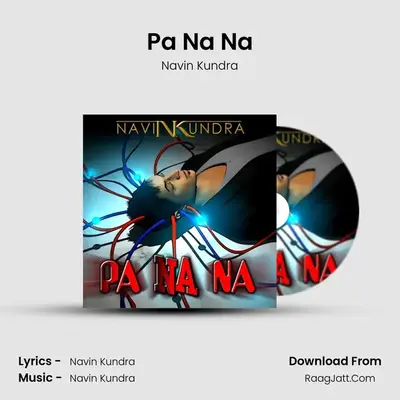 Pa Na Na - Navin Kundra
