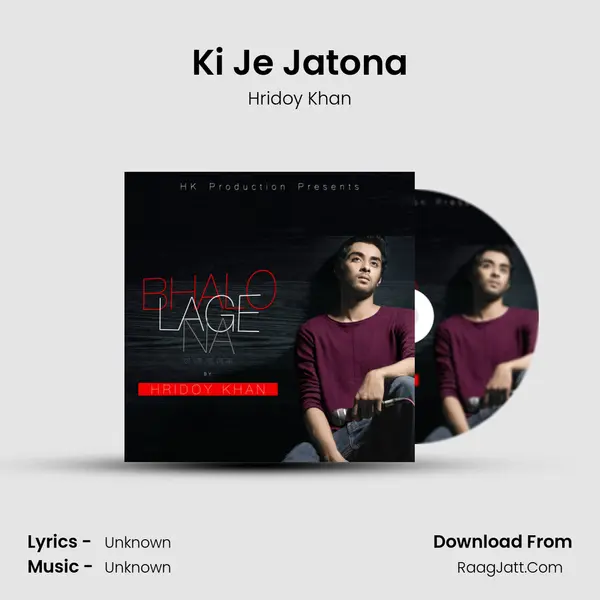 Ki Je Jatona MP3 Song by Hridoy Khan Cover