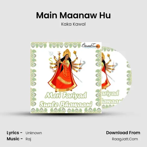 Main Maanaw Hu mp3 song