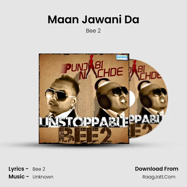 Maan Jawani Da MP3 Song by Bee 2 Cover