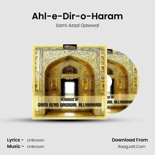 Ahl-e-Dir-o-Haram MP3 Song by Sami Azad Qawwal Cover