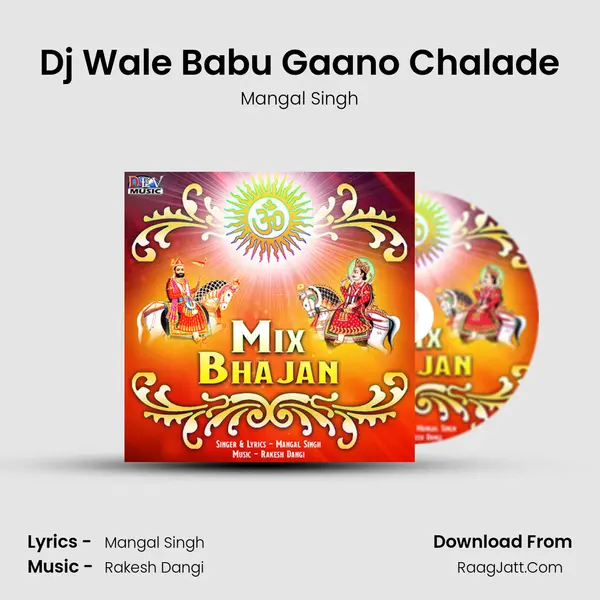 Dj Wale Babu Gaano Chalade MP3 Song by Mangal Singh Cover