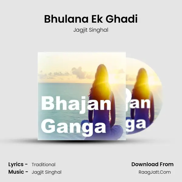 Bhulana Ek Ghadi MP3 Song by Jagjit Singhal Cover