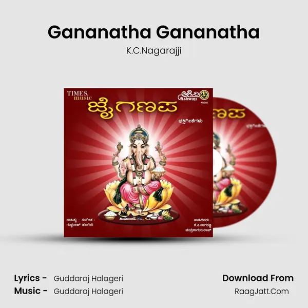 Gananatha Gananatha MP3 Song by K.C.Nagarajji Cover