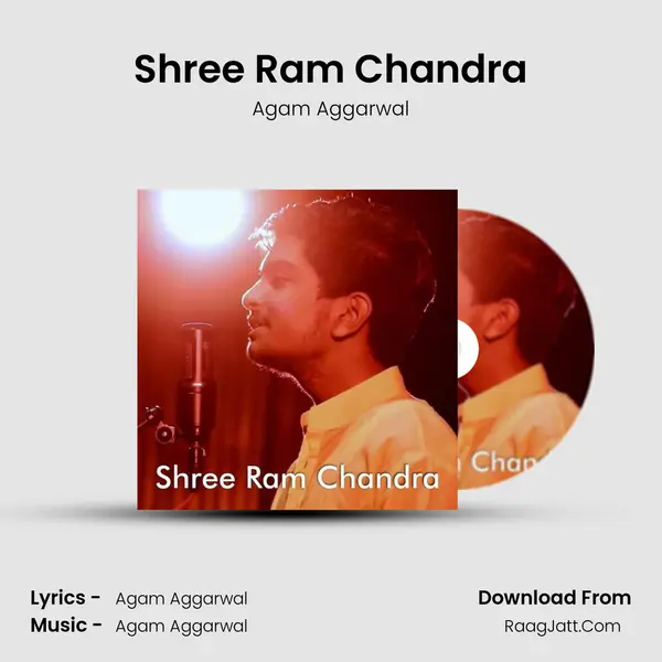 Shree Ram Chandra MP3 Song by Agam Aggarwal Cover