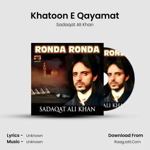 Khatoon E Qayamat MP3 Song by Sadaqat Ali Khan Cover