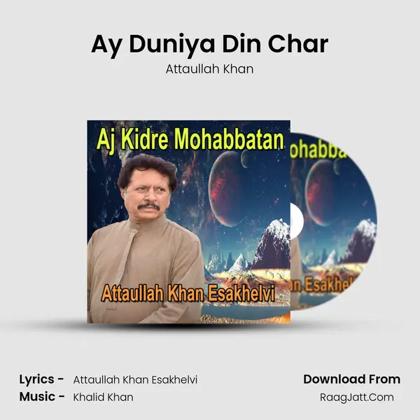 Ay Duniya Din Char MP3 Song by Attaullah Khan Cover