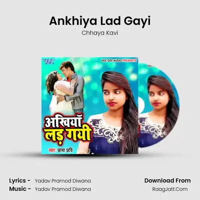 Ankhiya Lad Gayi MP3 Song by Chhaya Kavi Cover