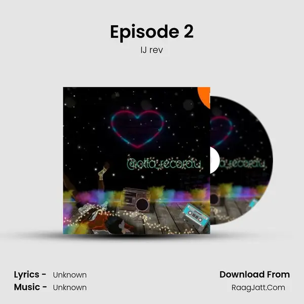 Episode 2 MP3 Song by IJ rev Cover
