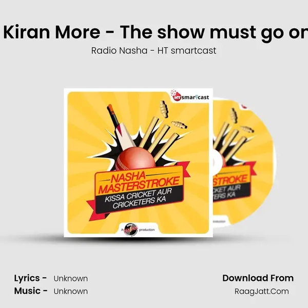 S2E12 The spirit of Kiran More - The show must go on with injuries too! MP3 Song by Radio Nasha - HT smartcast Cover