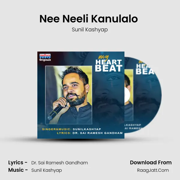 Nee Neeli Kanulalo (My Heart Beat) - Sunil Kashyap