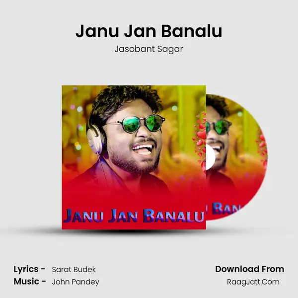 Janu Jan Banalu - Jasobant Sagar
