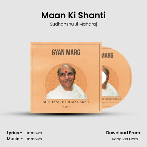 Maan Ki Shanti MP3 Song by Sudhanshu Ji Maharaj Cover