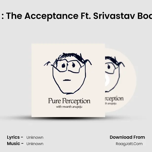 EP. 09 : The Acceptance Ft. Srivastav Bodapati MP3 Song by  Cover