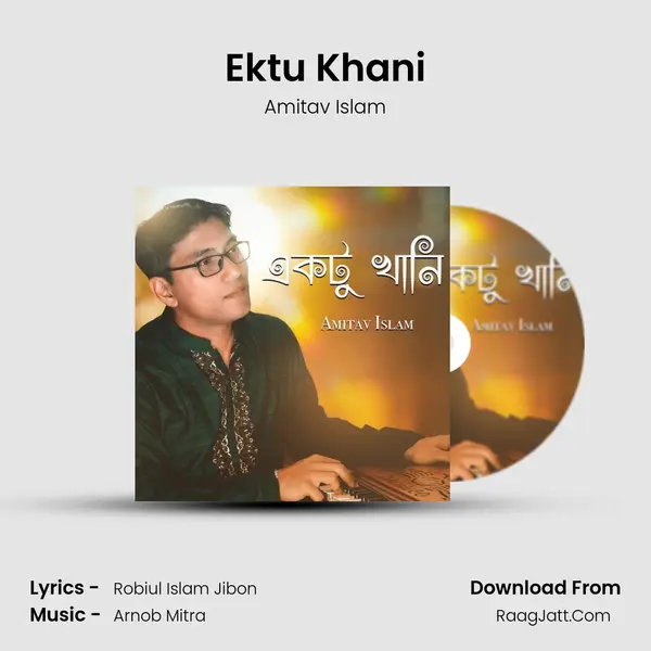 Ektu Khani mp3 song