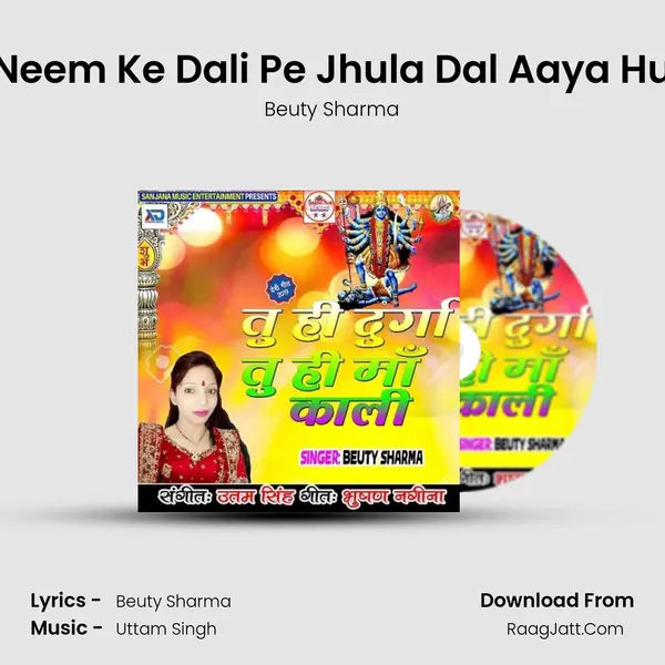 Neem Ke Dali Pe Jhula Dal Aaya Hu mp3 song