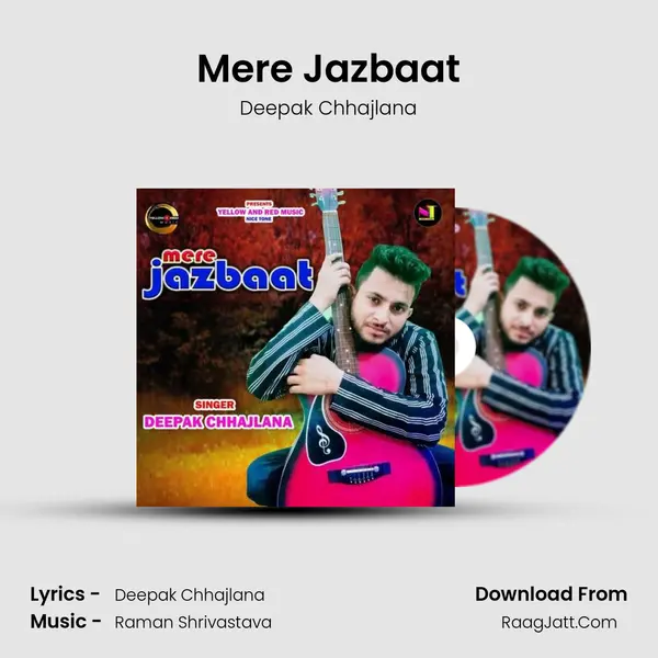 Mere Jazbaat MP3 Song by Deepak Chhajlana Cover