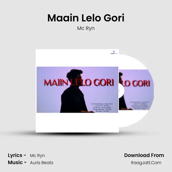 Maain Lelo Gori - Mc Ryn