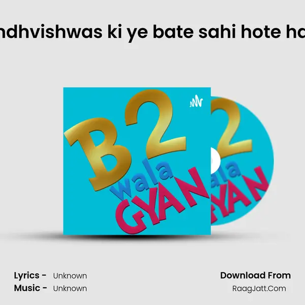 Andhvishwas ki ye bate sahi hote hai . MP3 Song by  Cover