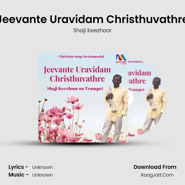 Jeevante Uravidam Christhuvathre mp3 song