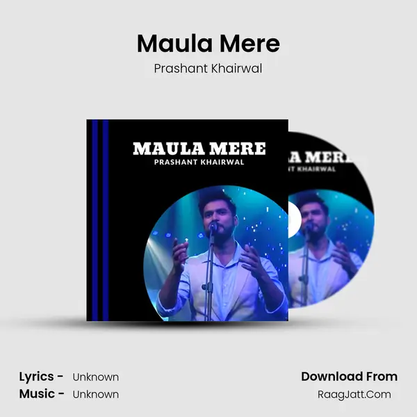 Maula Mere MP3 Song by Prashant Khairwal Cover