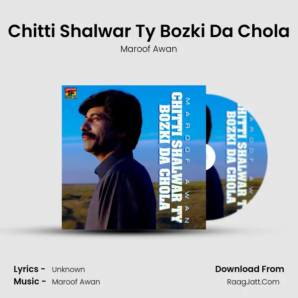 Chitti Shalwar Ty Bozki Da Chola MP3 Song by Maroof Awan Cover