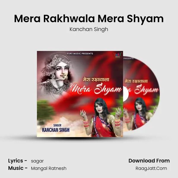 Mera Rakhwala Mera Shyam MP3 Song by Kanchan Singh Cover