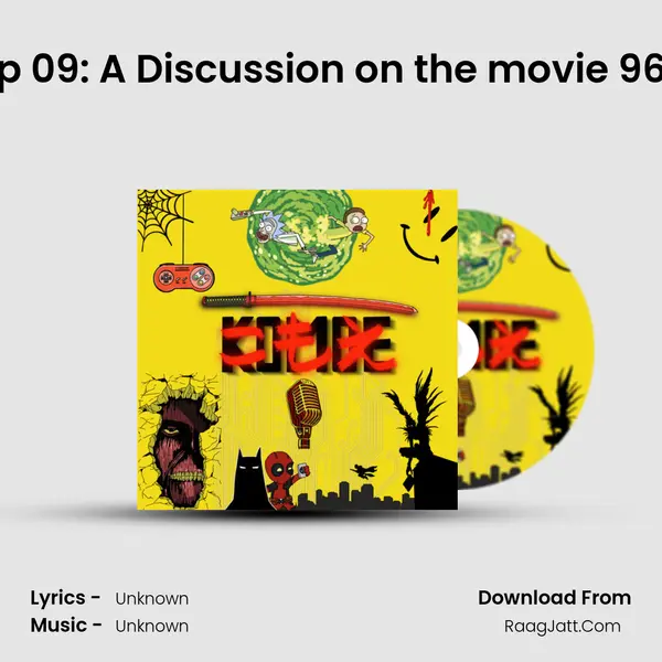 Ep 09: A Discussion on the movie 96 (2018). MP3 Song by  Cover