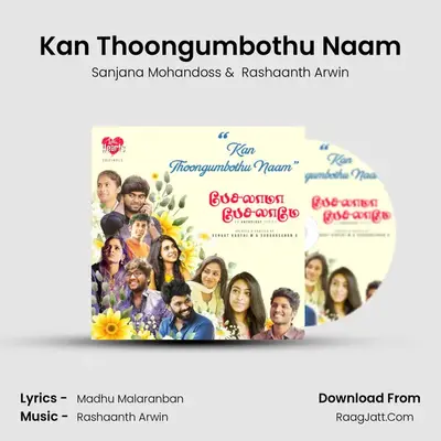 Kan Thoongumbothu Naam MP3 Song by Sanjana Mohandoss Cover