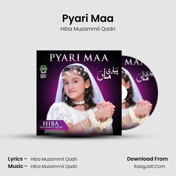 Pyari Maa MP3 Song by Hiba Muzammil Qadri Cover