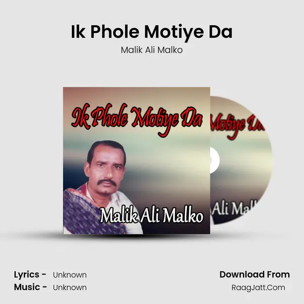 Ik Phole Motiye Da MP3 Song by Malik Ali Malko Cover