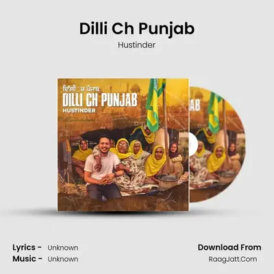 Dilli Ch Punjab MP3 Song by Hustinder Cover