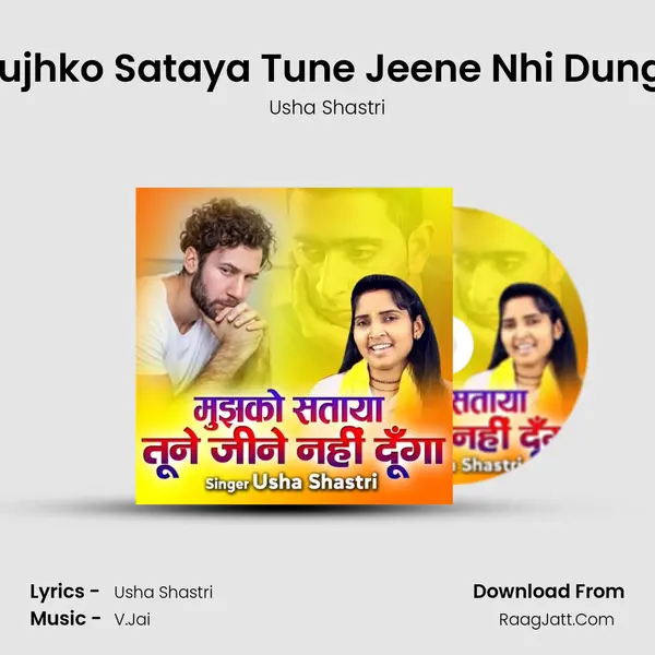 Mujhko Sataya Tune Jeene Nhi Dunga - Usha Shastri