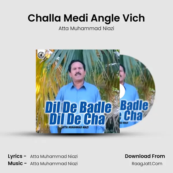 Challa Medi Angle Vich MP3 Song by Atta Muhammad Niazi Cover
