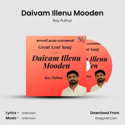 Daivam Illenu Mooden - Single - Roy Puthur