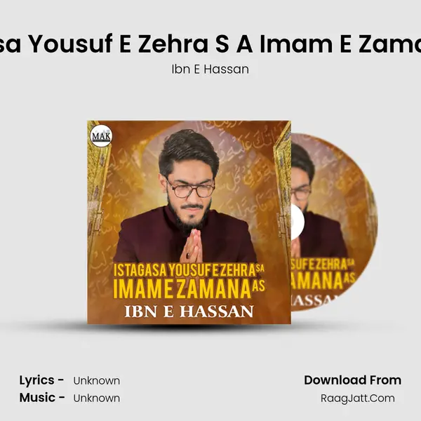 Istagasa Yousuf E Zehra S A Imam E Zamana A S - Single - Ibn E Hassan