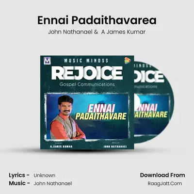 Ennai Padaithavarea - John Nathanael