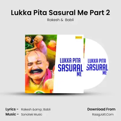 Lukka Pita Sasural Me Part 2 mp3 song