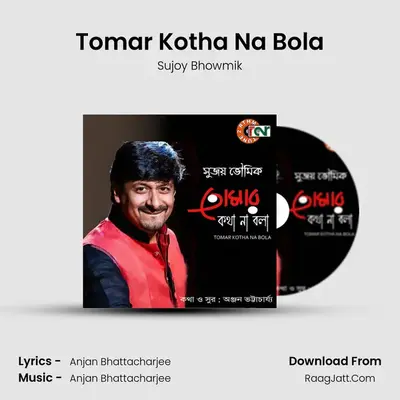 Tomar Kotha Na Bola - 