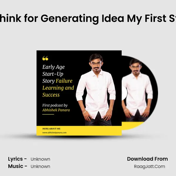 Episode-5 How to think for Generating Idea My First Startup Failure story MP3 Song by  Cover