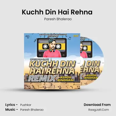 Kuchh Din Hai Rehna (Remix) MP3 Song by Paresh Bhalerao Cover