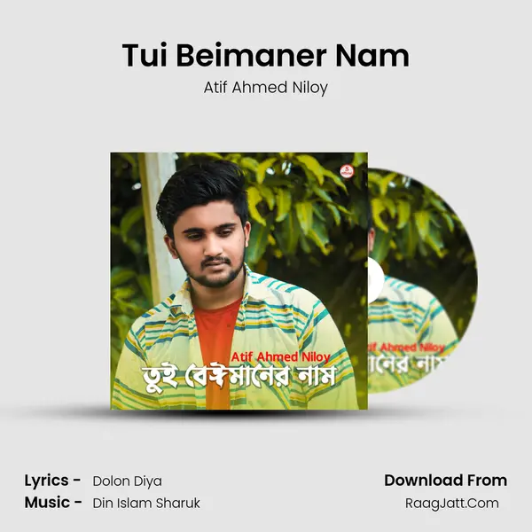 Tui Beimaner Nam MP3 Song by Atif Ahmed Niloy Cover