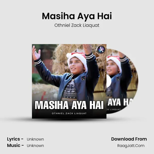 Masiha Aya Hai - Othniel Zack Liaquat