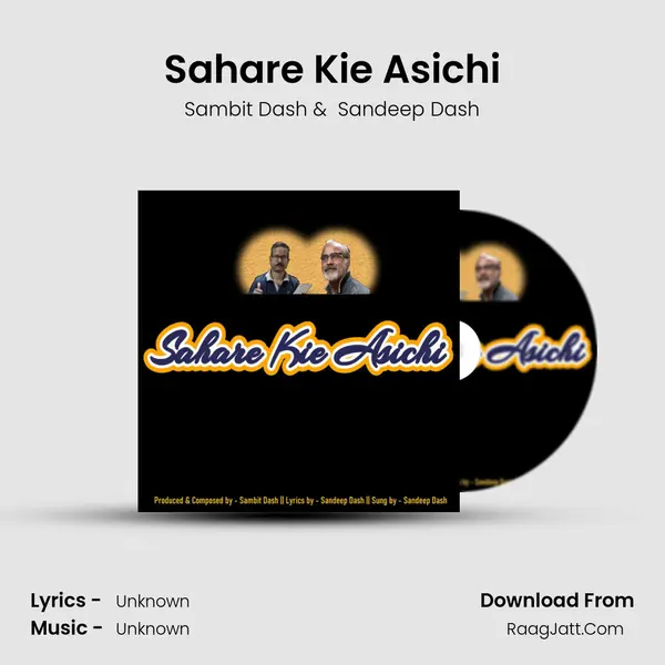 Sahare Kie Asichi - Sambit Dash