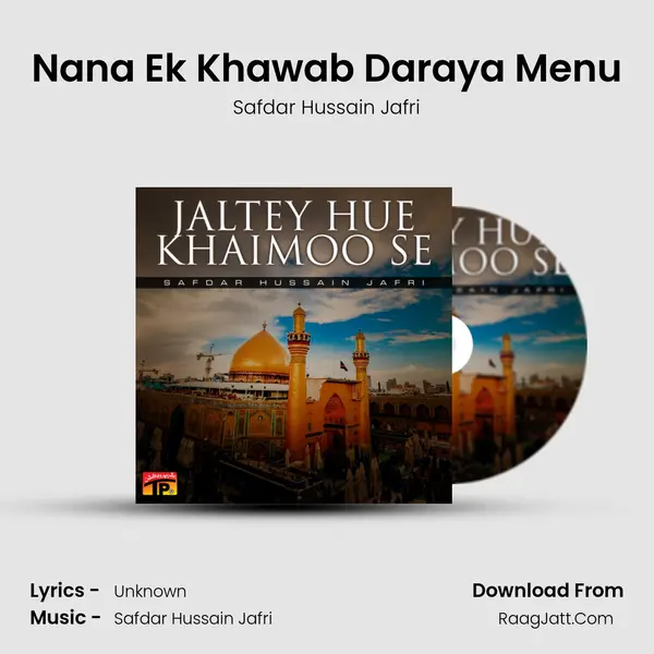 Nana Ek Khawab Daraya Menu MP3 Song by Safdar Hussain Jafri Cover