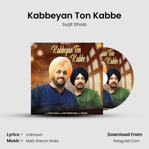 Kabbeyan Ton Kabbe MP3 Song by Surjit Ghola Cover