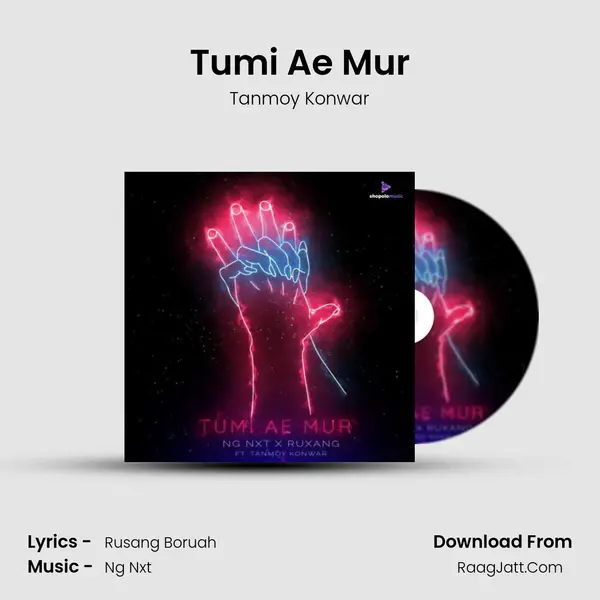 Tumi Ae Mur MP3 Song by Tanmoy Konwar Cover